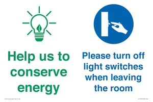 Help us to conserve energy - Turn off light switches when leaving the room